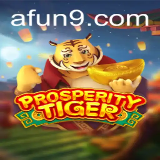 Explore the Thrills of ProsperityTiger: A Gateway to Fun and Fortune